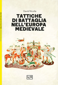 TATTICHE DI BATTAGLIA NELL\'EUROPA MEDIEVALE