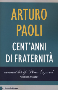 CENT\'ANNI DI FRATERNITA\'