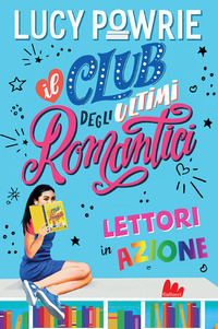 CLUB DEGLI ULTIMI ROMANTICI - LETTORI IN AZIONE