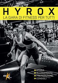 HYROX - LA GARA DI FITNESS PER TUTTI