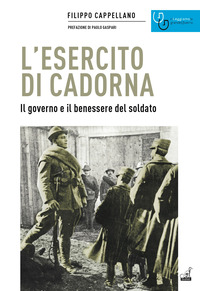 ESERCITO DI CADORNA - IL GOVERNO E IL BENESSERE DEL SOLDATO