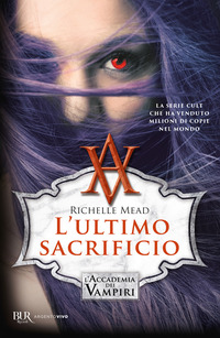 ACCADEMIA DEI VAMPIRI 6 L\'ULTIMO SACRIFICIO