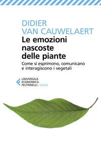 EMOZIONI NASCOSTE DELLE PIANTE - COMESI ESPRIMONO COMUNICANO E INTERAGISCONO I VEGETALI