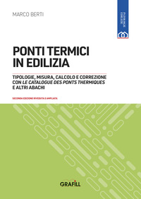 PONTI TERMICI IN EDILIZIA - TIPOLOGIE MISURA CALCOLO E CORREZIONE