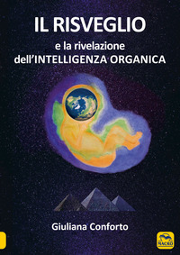 RISVEGLIO E LA RIVELAZIONE DELL\'INTELLIGENZA ORGANICA