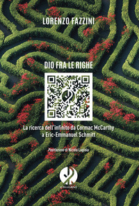 DIO FRA LE RIGHE - LA RICERCA DELL\'INFINITO DA CORMAC MCCARTHY A ERIC EMMANUEL SCHMITT