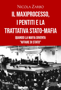 MAXIPROCESSO I PENTITI E LA TRATTATIVA STATO MAFIA