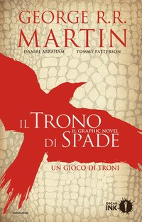 TRONO DI SPADE 1 UN GIOCO DI TRONI - GRAPHIC NOVEL di MARTIN GEORGE R. R.