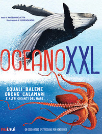 OCEANO XXL - SQUALI BALENE E ALTRI GIGANTI DEL MARE