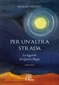 PER UN\'ALTRA STRADA