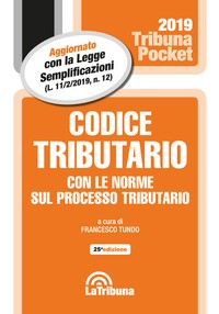 CODICE TRIBUTARIO 2019 CON LE NORME SUL PROCESSO TRIBUTARIO