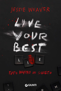 LIVE YOUR BEST LIE - TUTTI HANNO UN SEGRETO