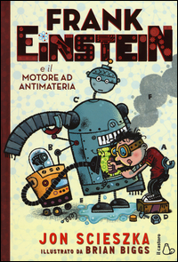 FRANK EINSTEIN E IL MOTORE AD ANTIMATERIA