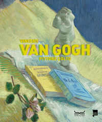 VINCENT VAN GOGH PITTORE COLTO - CATALOGO DELLA MOSTRA MILANO 21 SETTEMBRE 2023 - 28 GENNAIO 2024