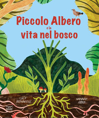 PICCOLO ALBERO E LA VITA NEL BOSCO