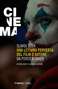 LETTURA PERVERSA DEL FILM D\'AUTORE - DA PSYCO A JOKER