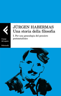 STORIA DELLA FILOSOFIA 1 PER UNA GENEALOGIA DEL PENSIERO POSTMETAFISICO