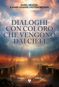 DIALOGHI CON COLORO CHE VENGONO DA CIELI