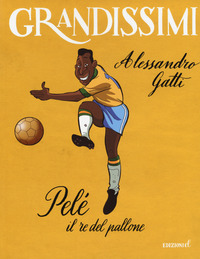 PELE\' IL RE DEL PALLONE