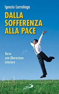 DALLA SOFFERENZA ALLA PACE