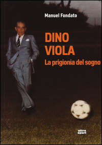 DINO VIOLA LA PRIGIONIA DEL SOGNO