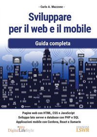 SVILUPPARE PER IL WEB E IL MOBILE - GUIDA COMPLETA