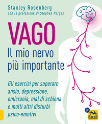 VAGO - IL MIO NERVO PIU\' IMPORTANTE - GLI ESERCIZI PER SUPERARE ANSIA DEPRESSIONE EMICRANIA MAL