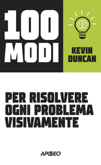 100 MODI PER RISOLVERE OGNI PROBLEMA VISIVAMENTE