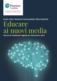 EDUCARE AI NUOVI MEDIA - PERCORSI DI CITTADINANZA DIGITALE PER L\'EDUCAZIONE