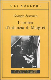 AMICO D\'INFANZIA DI MAIGRET