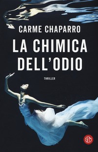 CHIMICA DELL\'ODIO di CHAPARRO CARME