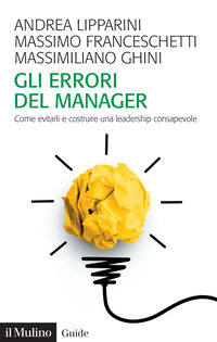 ERRORI DEL MANAGER - COME EVITARLI E COSTRUIRE UNA LEADERSHIP CONSAPEVOLE