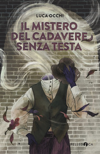 MISTERO DEL CADAVERE SENZA TESTA