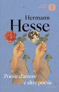 POESIE D\'AMORE E ALTRE POESIE - TESTO TEDESCO A FRONTE