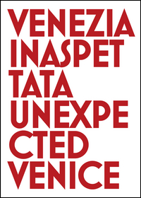 VENEZIA INASPETTATA - UNEXPECTED VENICE