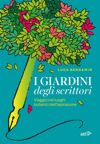 GIARDINI DEGLI SCRITTORI - VIAGGIO NEI LUOGHI BOTANICI DELL\'ISPIRAZIONE