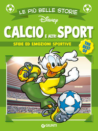 CALCIO E ALTRI SPORT - SFIDE ED EMOZIONI SPORTIVE