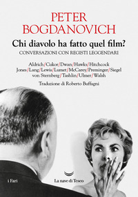 CHI DIAVOLO HA FATTO QUEL FILM ? CONVERSAZIONI CON REGISTI LEGGENDARI