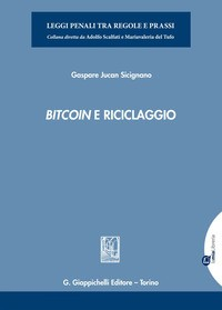BITCOIN E RICICLAGGIO di SICIGNANO GASPARE J.