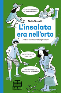 INSALATA ERA NELL\'ORTO - L\'ORTO A SCUOLA E NEL TEMPO LIBERO