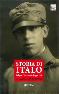 STORIA DI ITALO - BOLOGNA 1914 - MONTE GRAPPA 1918