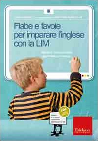 FIABE E FAVOLE PER IMPARARE L\'INGLESE CON LA LIM - ATTIVITA\' DI COMPRENSIONE GRAMMATICA E LESSICO