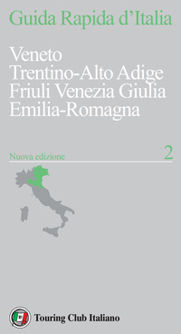 GUIDA RAPIDA D\'ITALIA 2 VENETO TRENTINO FRIULI EMILIA