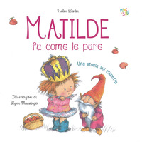 MATILDE FA COME LE PARE - UNA STORIA SUL RISPETTO