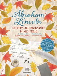 ABRAHAM LINCOLN - LETTERA ALL\'INSEGNANTE DI MIO FIGLIO di LINCOLN ABRAHAM