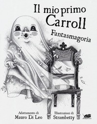 MIO PRIMO CARROLL - FANTASMAGORIA di DI LEO M. - STRAMBERTTY