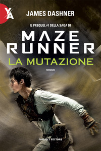 MAZE RUNNER 4 - LA MUTAZIONE