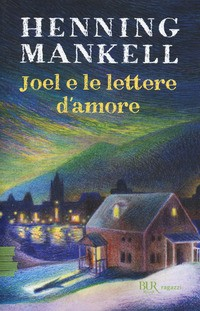 JOEL E LE LETTERE D\'AMORE di MANKELL HENNING