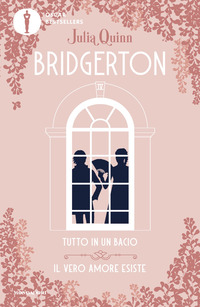 TUTTO IN UN BACIO - IL VERO AMORE ESISTE - SERIE BRIDGERTON 4