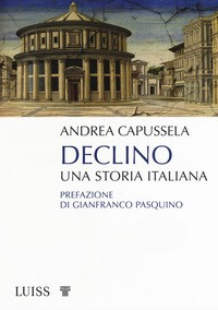 DECLINO - UNA STORIA ITALIANA di CAPUSSELA ANDREA